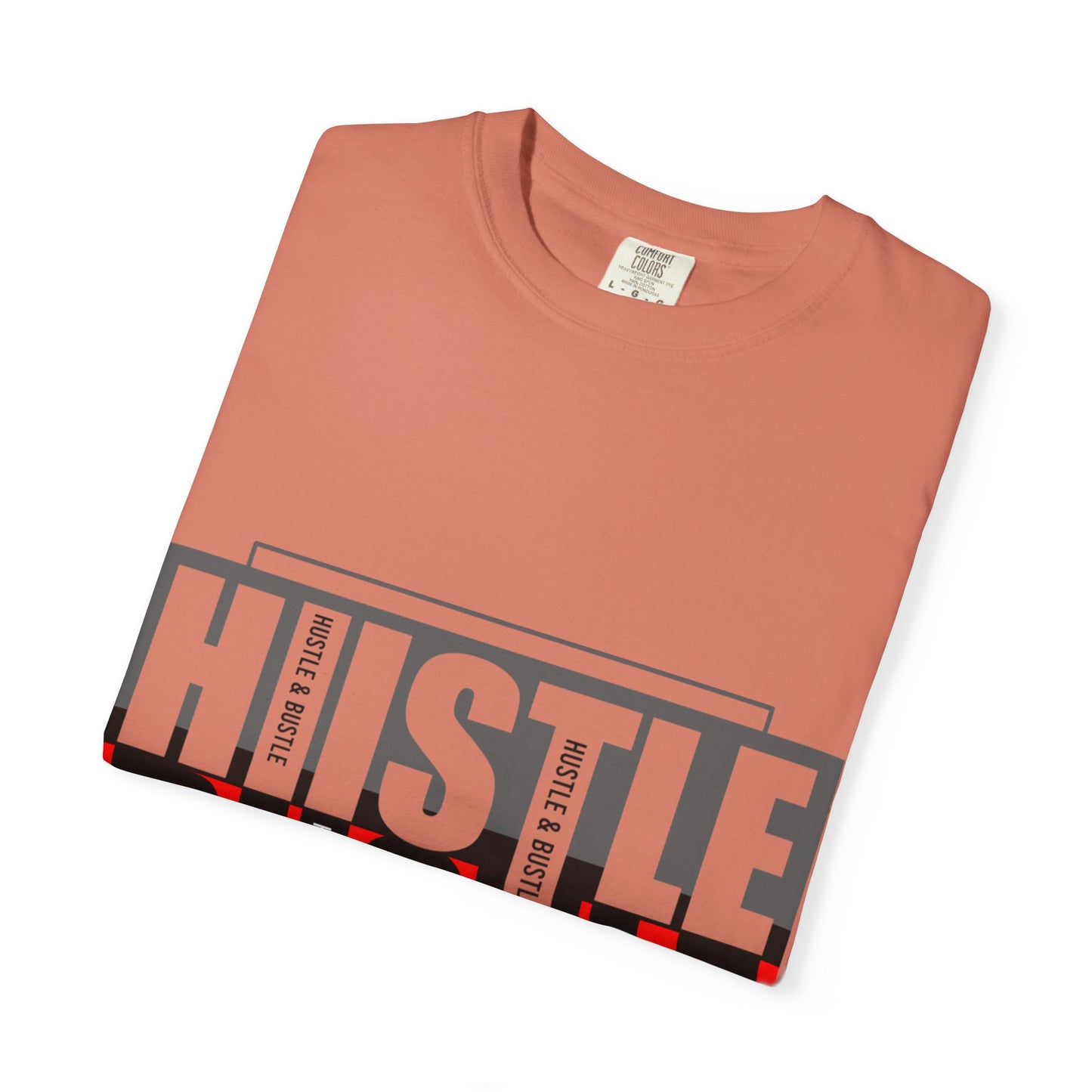 Hustle & Bustle Unisex T-Shirt, Motivational Tee, Casual Wear, Gift for Entrepreneurs, Urban Outfit, Everyday Inspiration