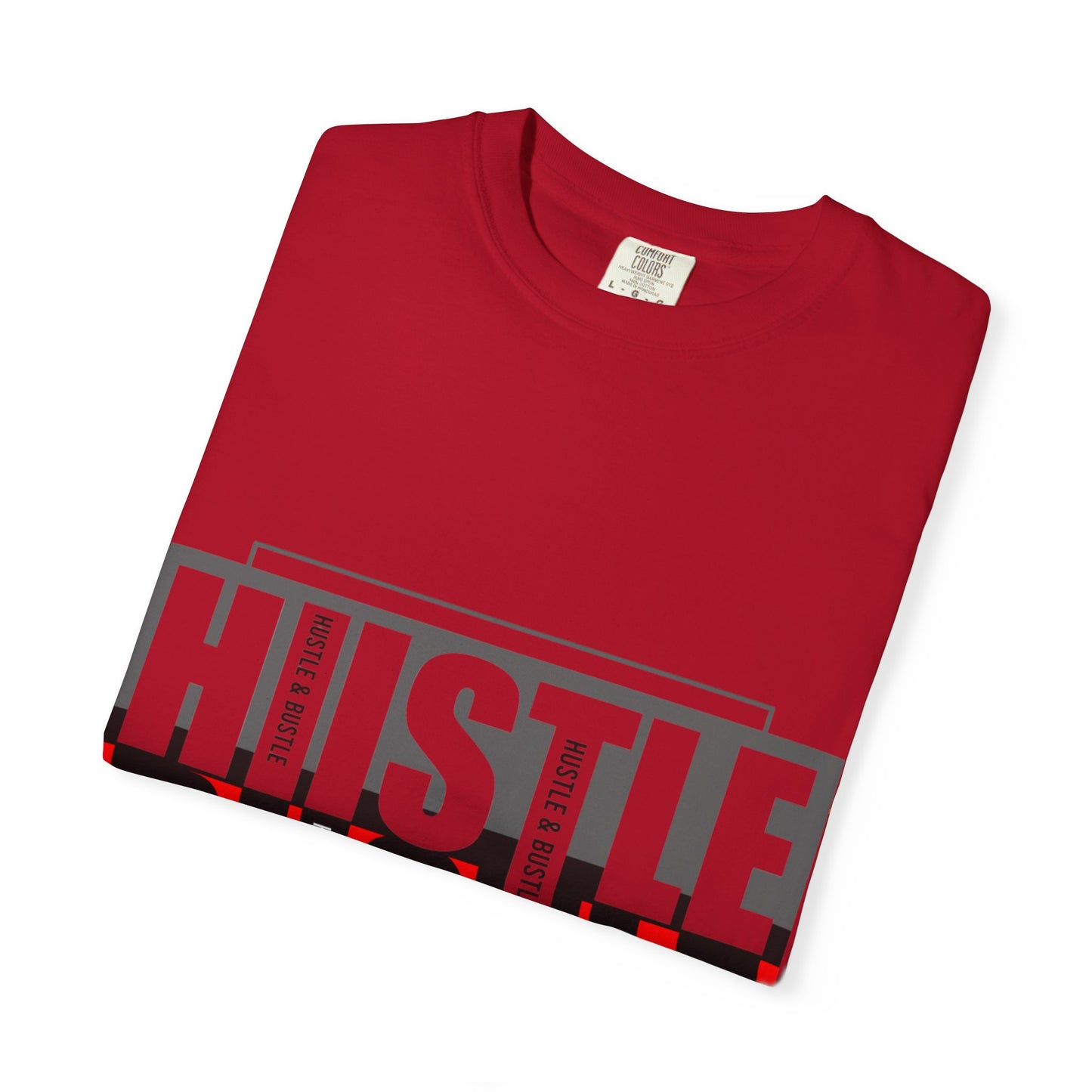 Hustle & Bustle Unisex T-Shirt, Motivational Tee, Casual Wear, Gift for Entrepreneurs, Urban Outfit, Everyday Inspiration