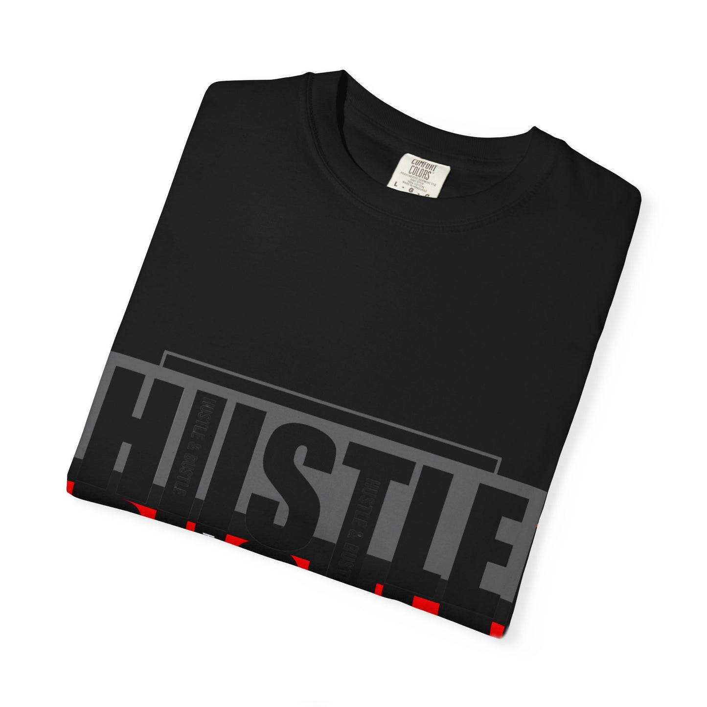 Hustle & Bustle Unisex T-Shirt, Motivational Tee, Casual Wear, Gift for Entrepreneurs, Urban Outfit, Everyday Inspiration