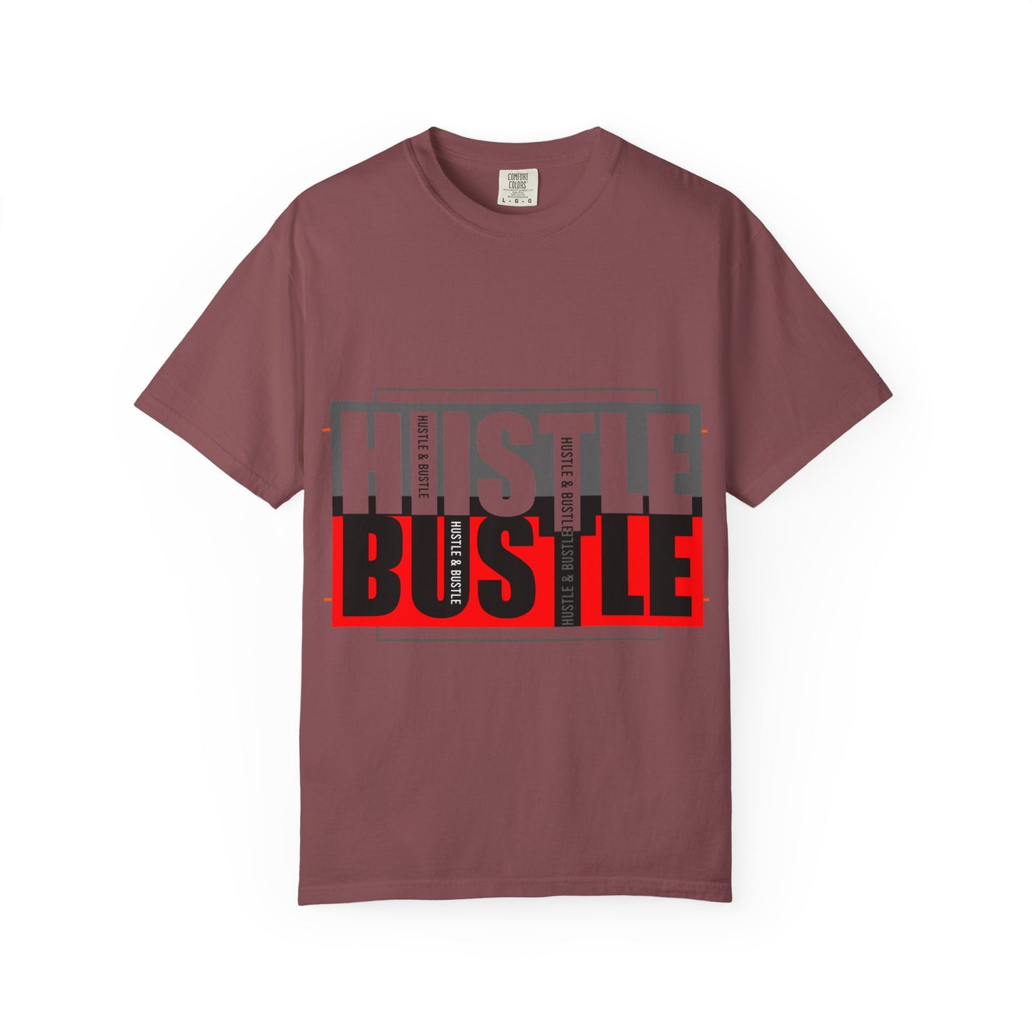 Hustle & Bustle Unisex T-Shirt, Motivational Tee, Casual Wear, Gift for Entrepreneurs, Urban Outfit, Everyday Inspiration