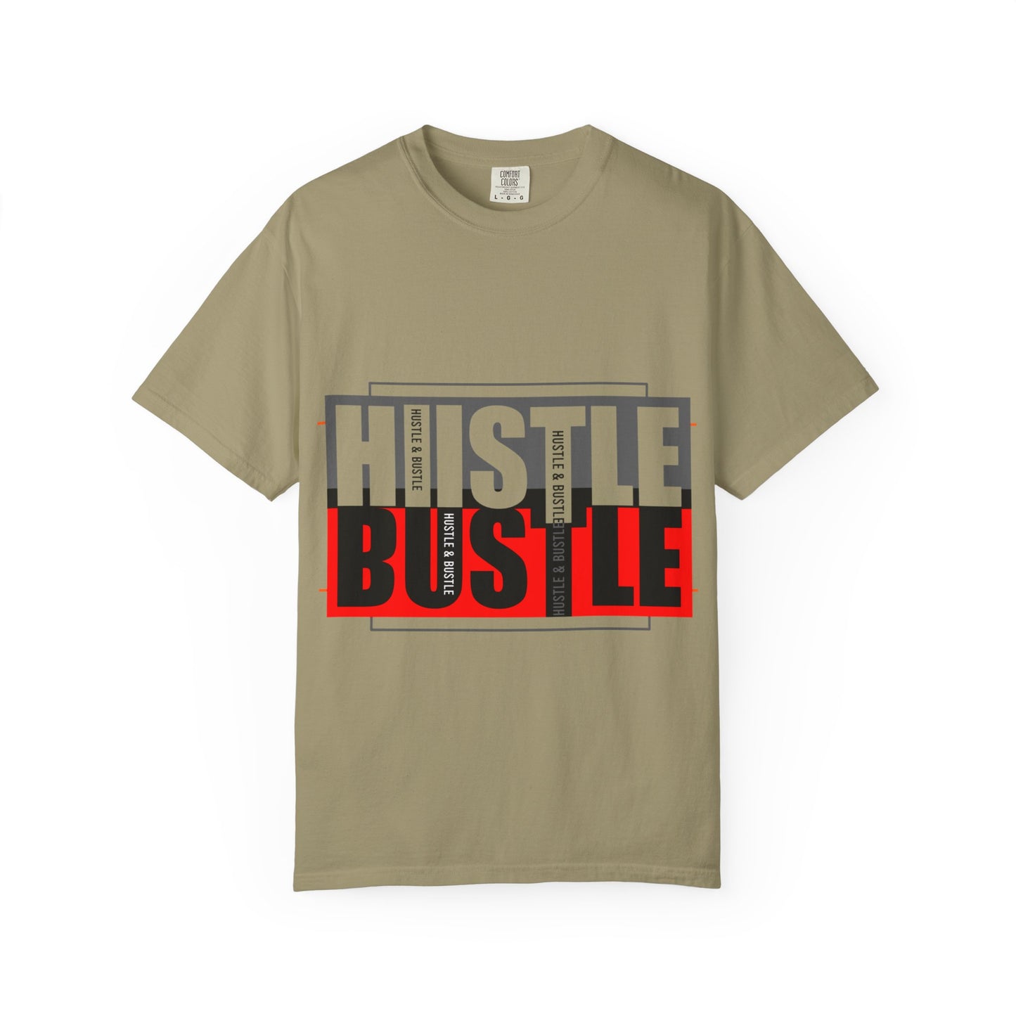 Hustle & Bustle Unisex T-Shirt, Motivational Tee, Casual Wear, Gift for Entrepreneurs, Urban Outfit, Everyday Inspiration
