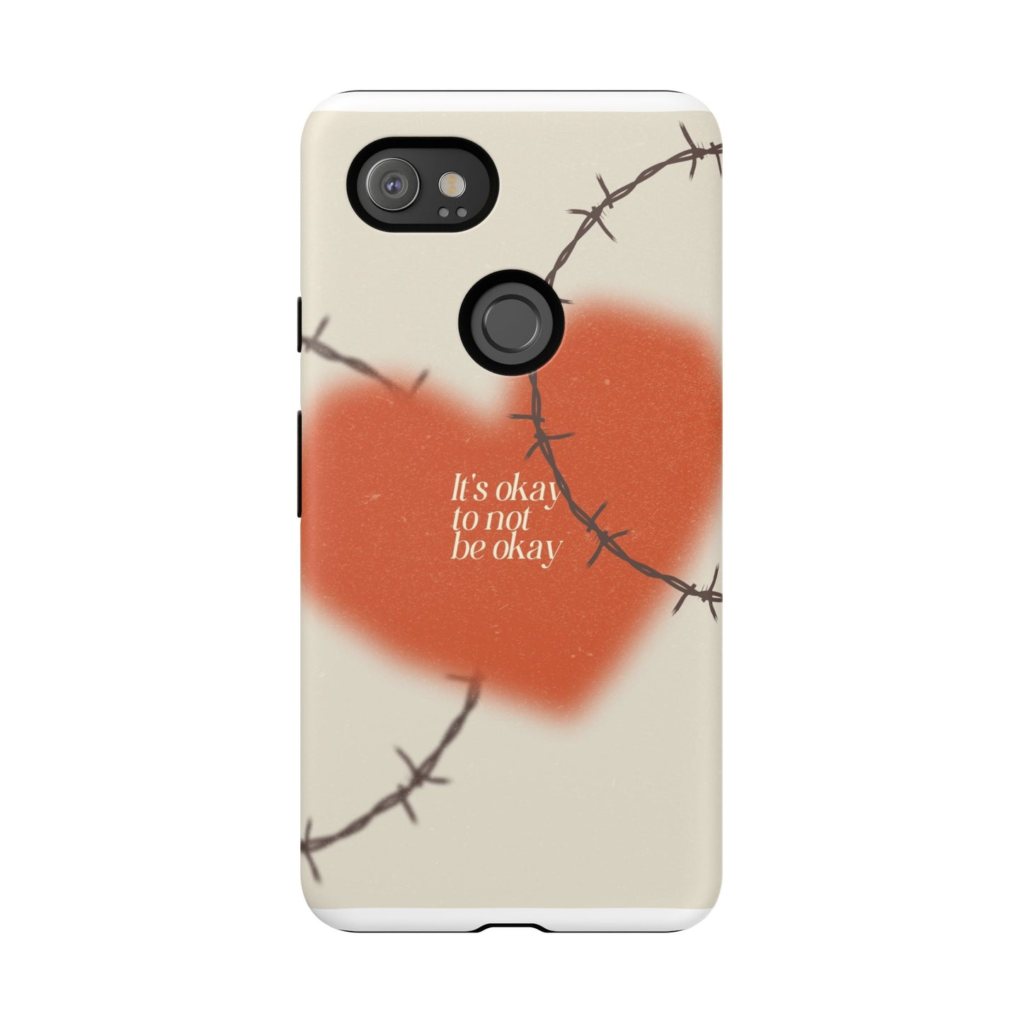 Heartfelt Phone Case | Barbed Wire Design, It's Okay to Not Be Okay, Supportive Gift, Anxiety Awareness, Unique Phone Accessory