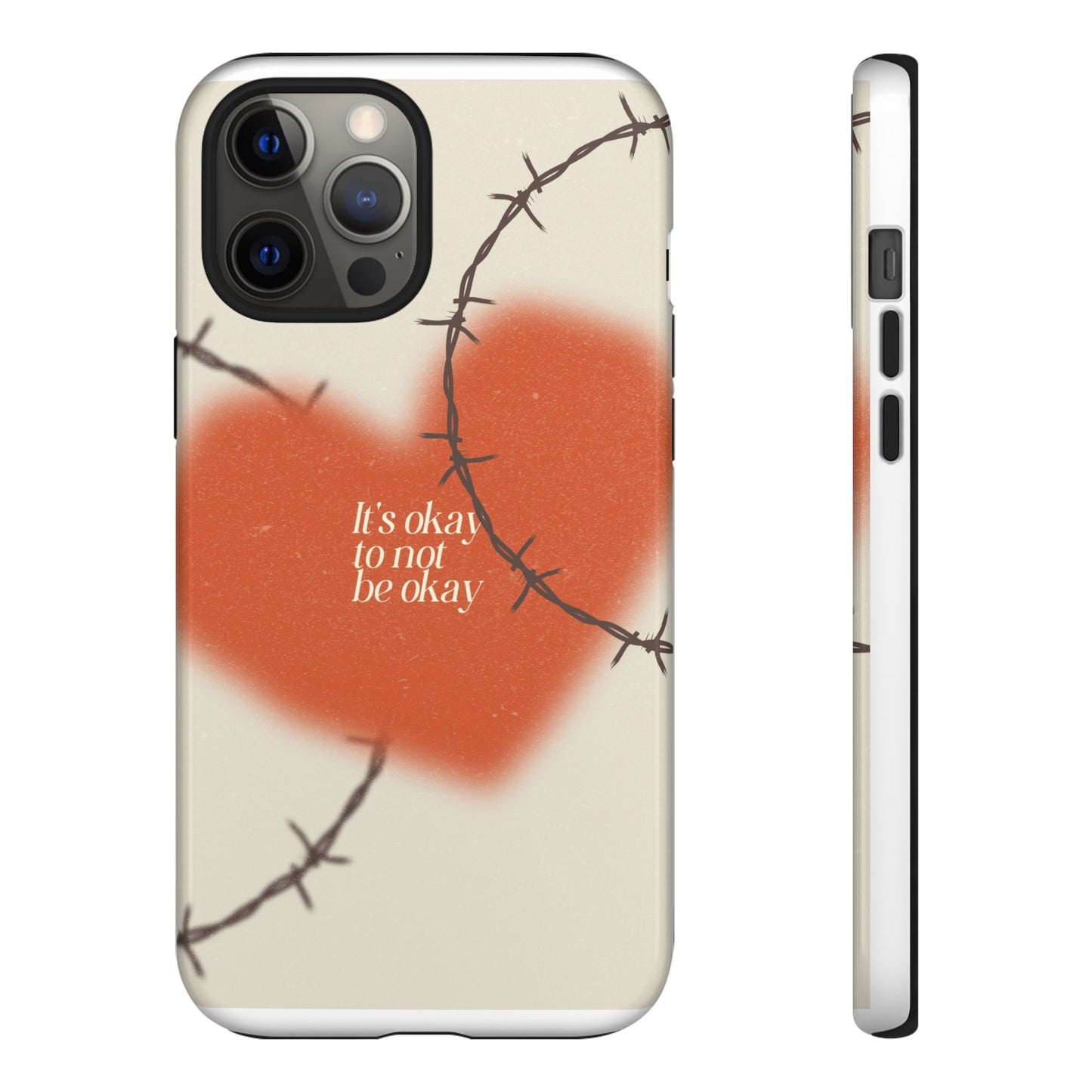 Heartfelt Phone Case | Barbed Wire Design, It's Okay to Not Be Okay, Supportive Gift, Anxiety Awareness, Unique Phone Accessory