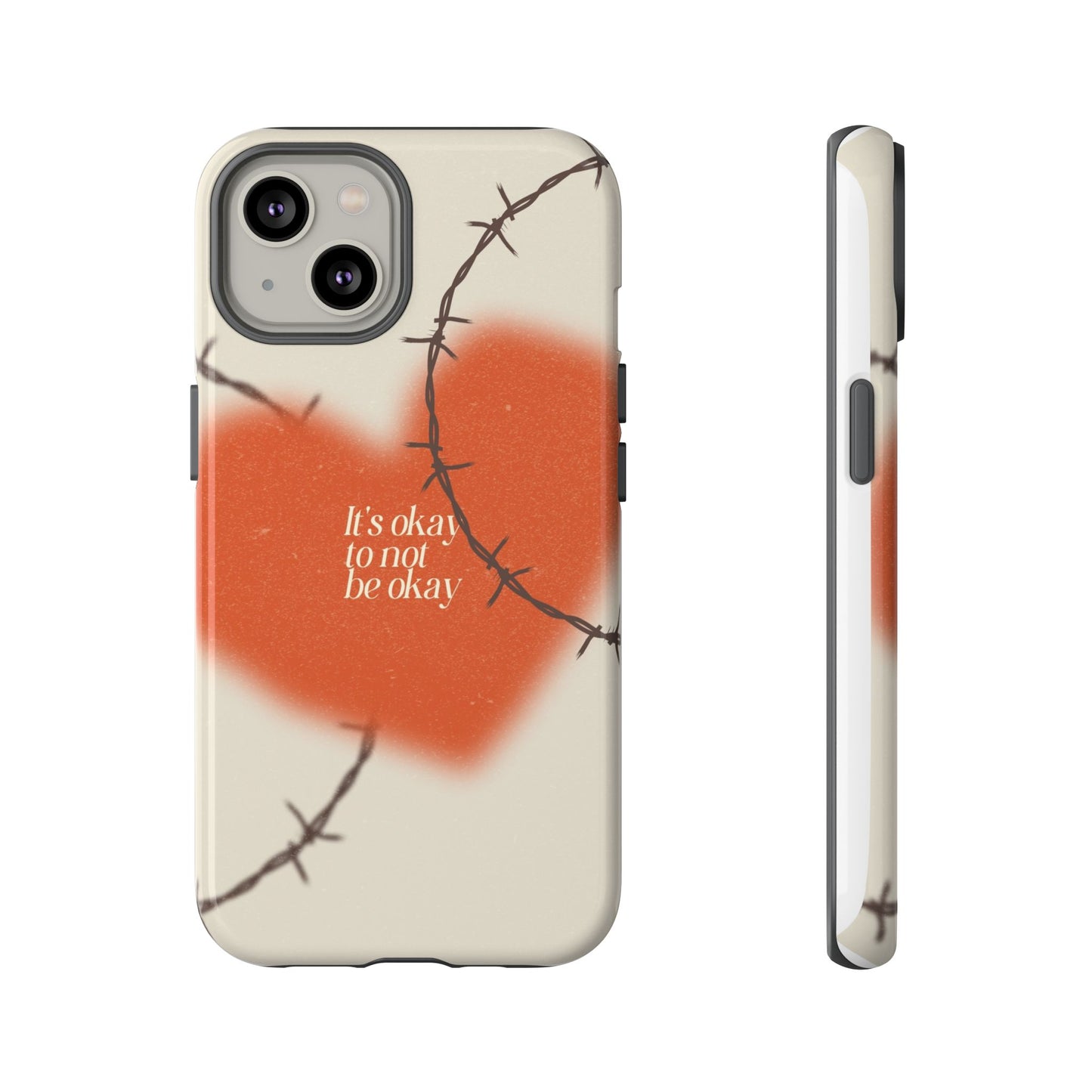 Heartfelt Phone Case | Barbed Wire Design, It's Okay to Not Be Okay, Supportive Gift, Anxiety Awareness, Unique Phone Accessory