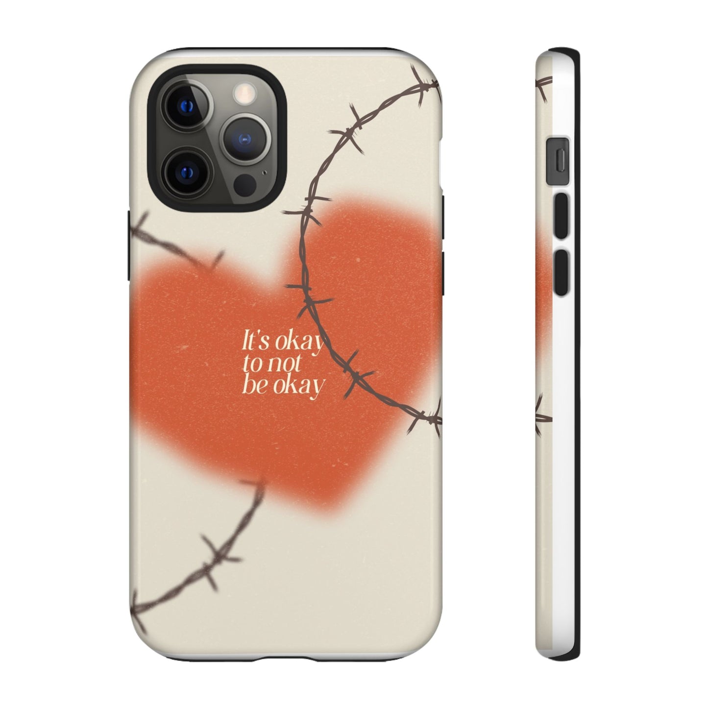 Heartfelt Phone Case | Barbed Wire Design, It's Okay to Not Be Okay, Supportive Gift, Anxiety Awareness, Unique Phone Accessory