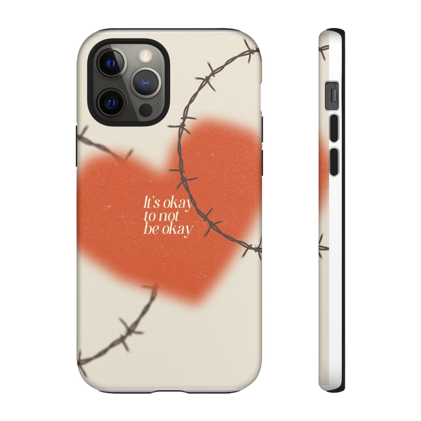 Heartfelt Phone Case | Barbed Wire Design, It's Okay to Not Be Okay, Supportive Gift, Anxiety Awareness, Unique Phone Accessory