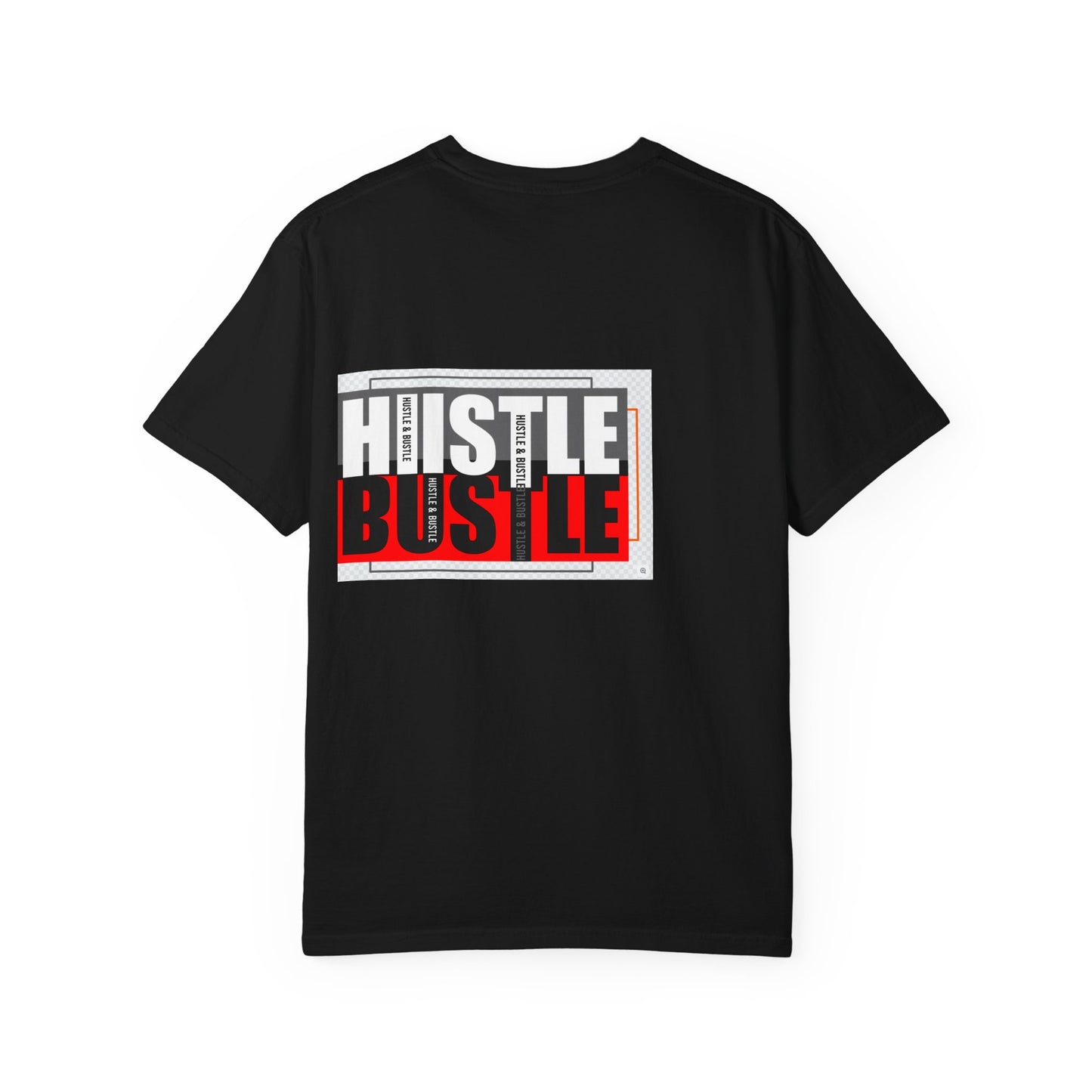 Hustle & Bustle Unisex T-Shirt, Motivational Tee, Casual Wear, Gift for Entrepreneurs, Urban Outfit, Everyday Inspiration