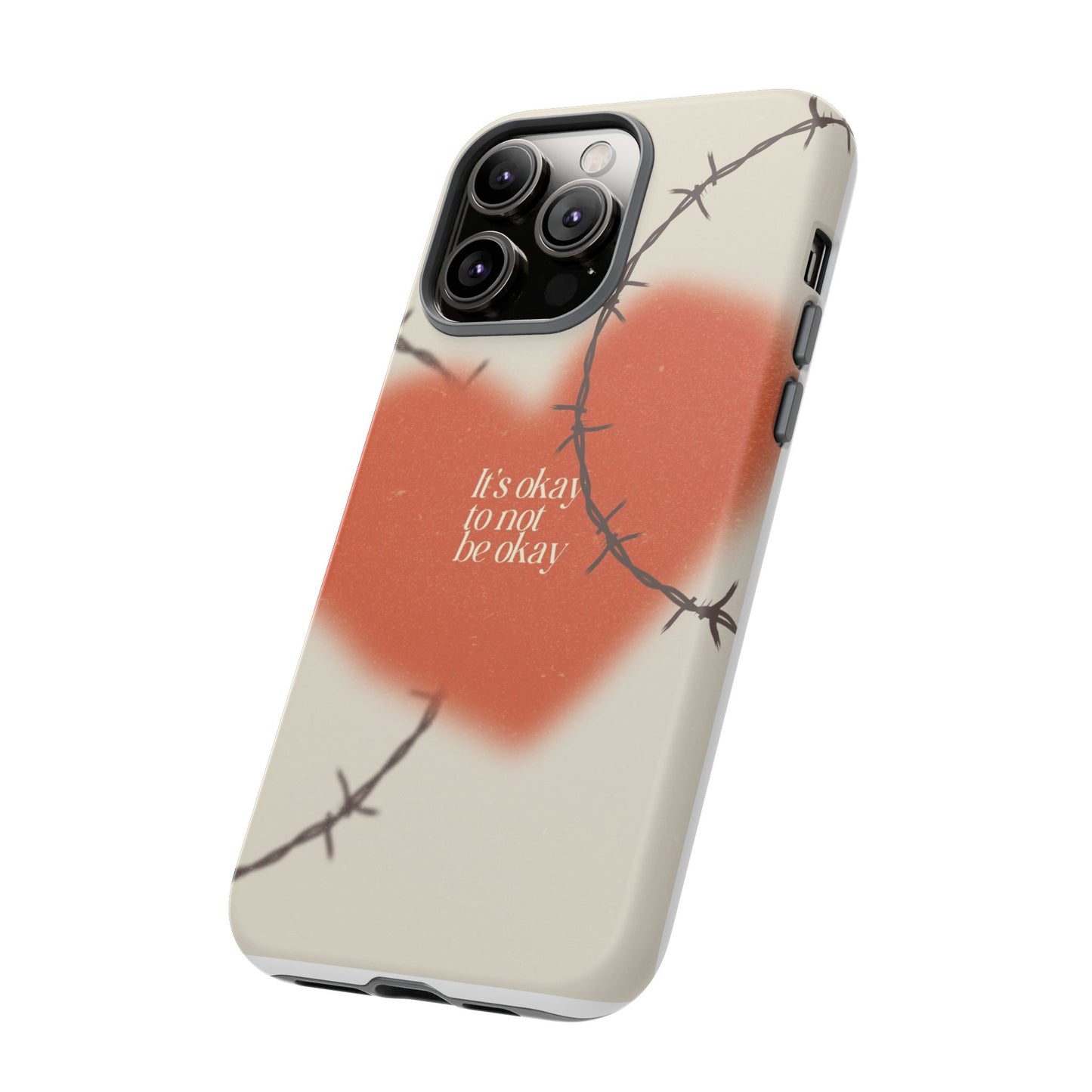 Heartfelt Phone Case | Barbed Wire Design, It's Okay to Not Be Okay, Supportive Gift, Anxiety Awareness, Unique Phone Accessory