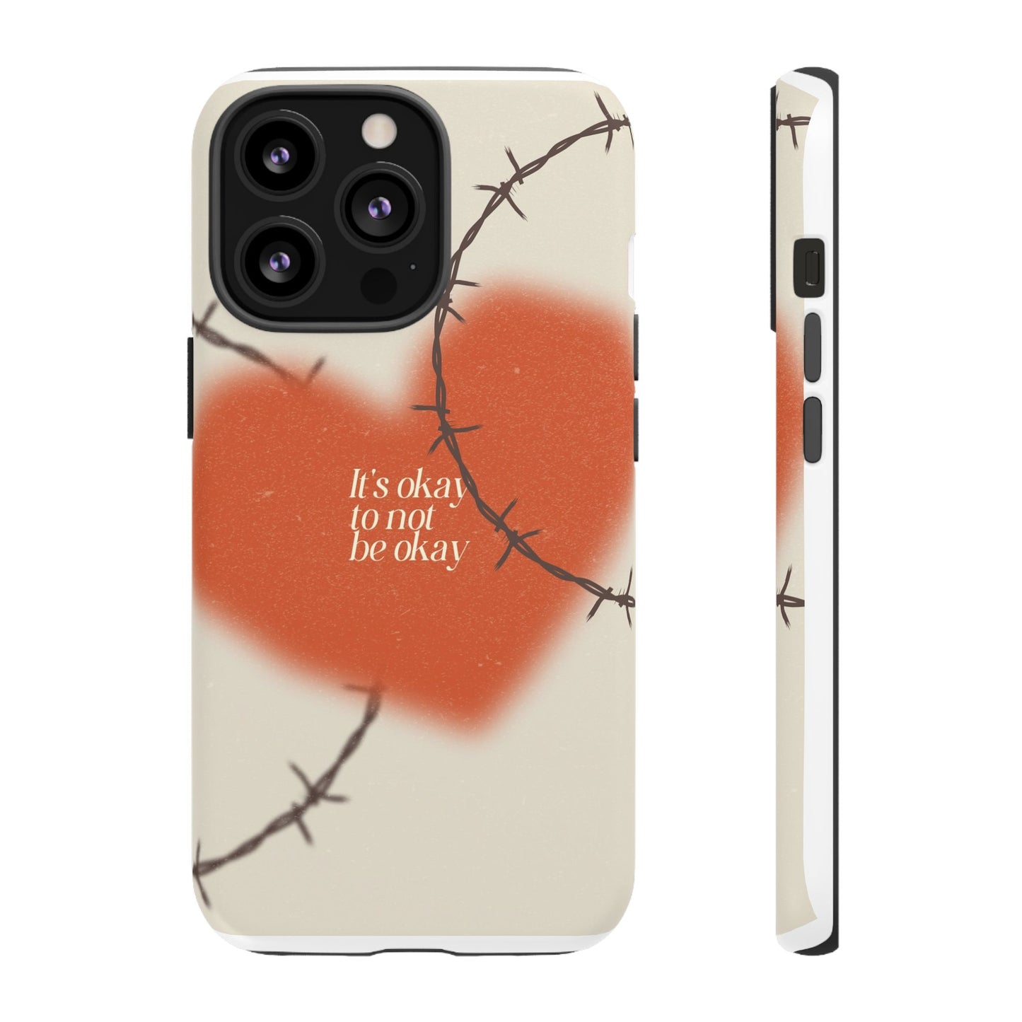 Heartfelt Phone Case | Barbed Wire Design, It's Okay to Not Be Okay, Supportive Gift, Anxiety Awareness, Unique Phone Accessory