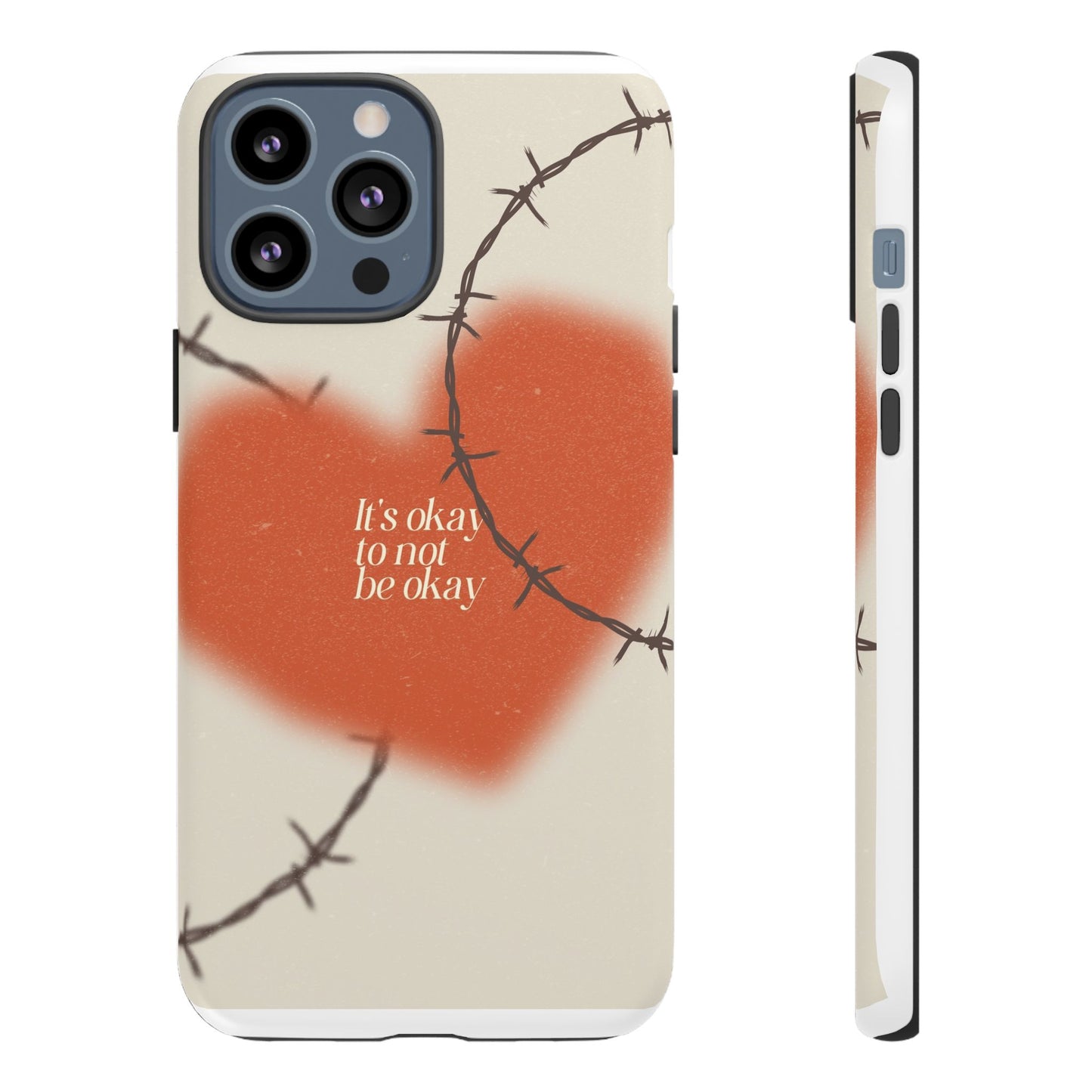 Heartfelt Phone Case | Barbed Wire Design, It's Okay to Not Be Okay, Supportive Gift, Anxiety Awareness, Unique Phone Accessory