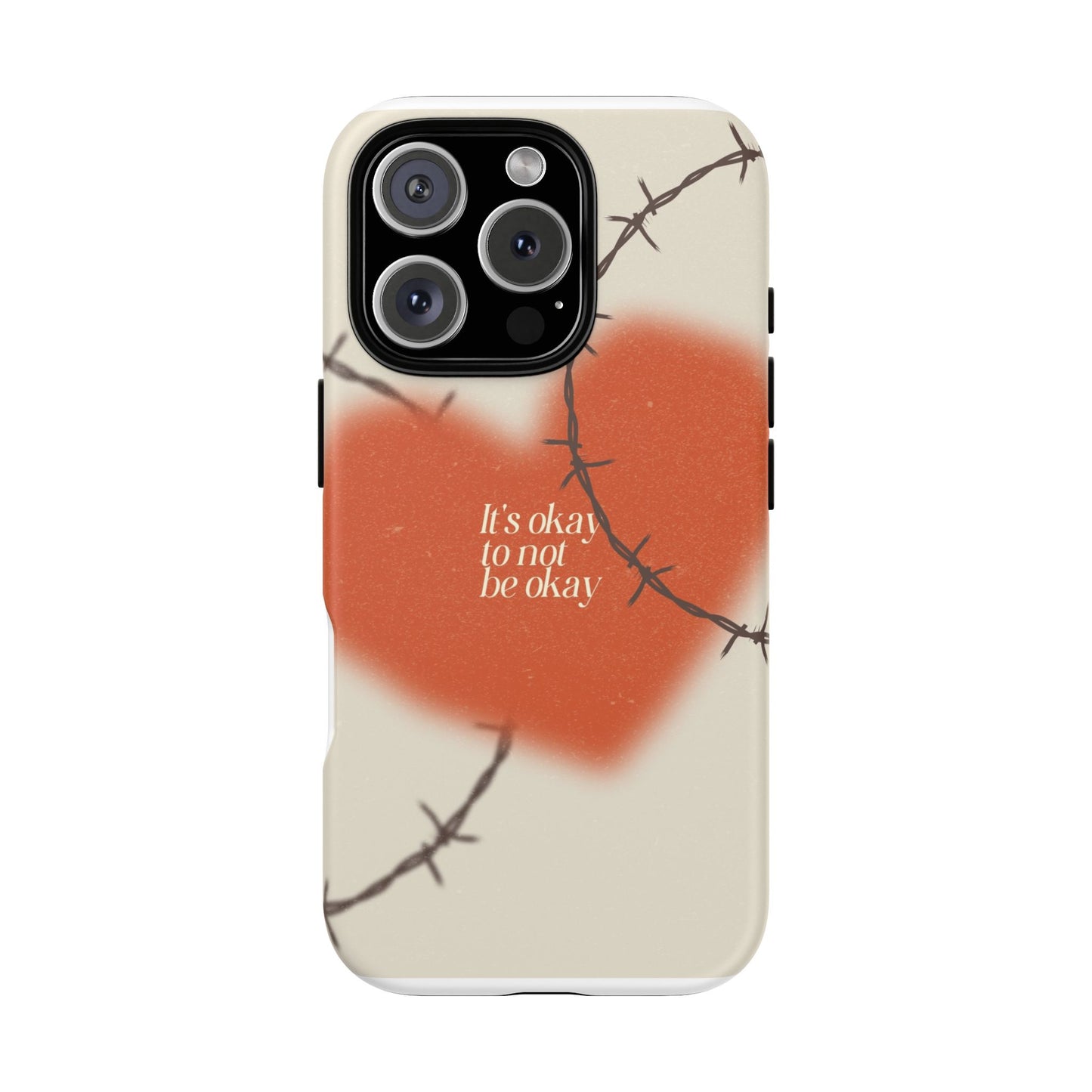 Heartfelt Phone Case | Barbed Wire Design, It's Okay to Not Be Okay, Supportive Gift, Anxiety Awareness, Unique Phone Accessory