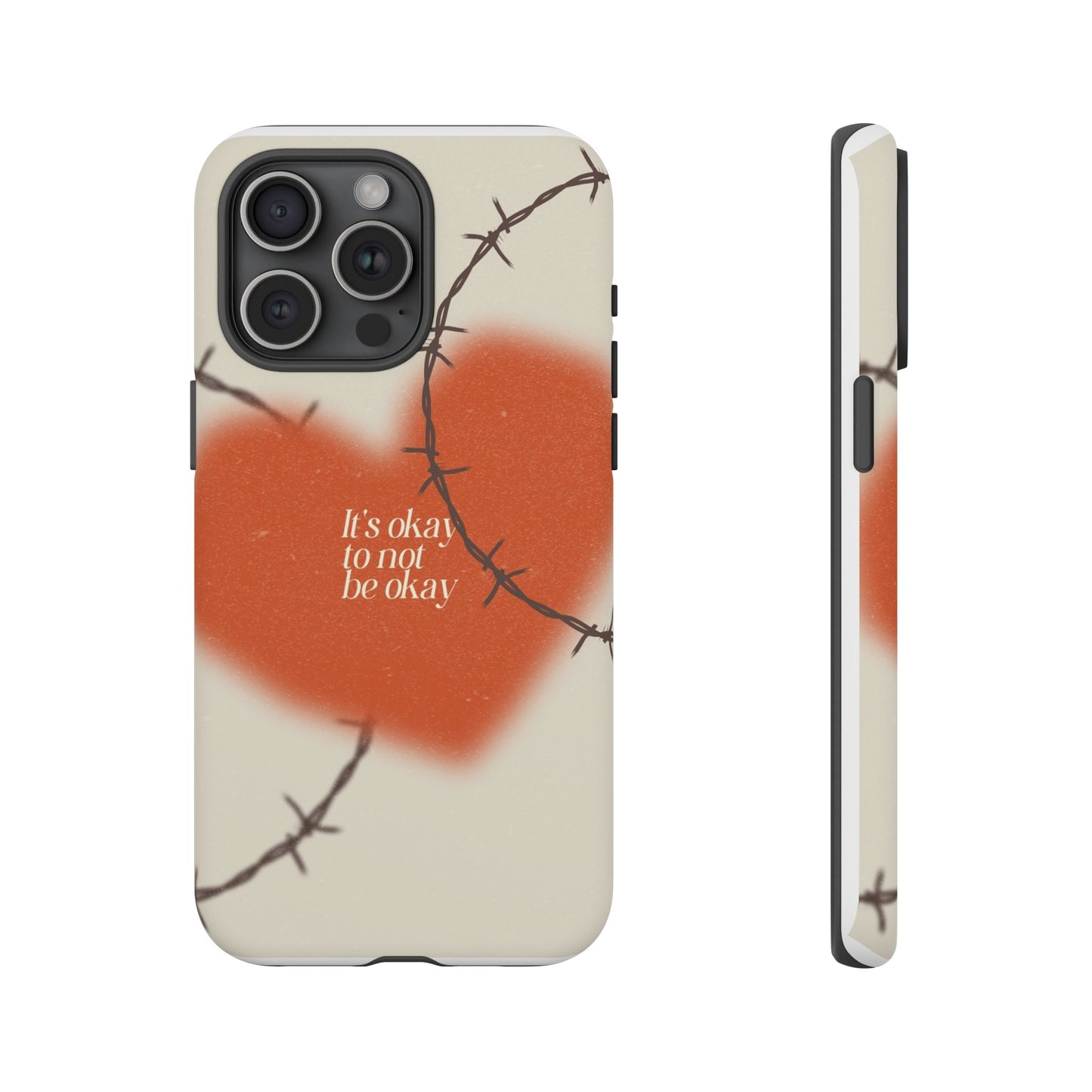 Heartfelt Phone Case | Barbed Wire Design, It's Okay to Not Be Okay, Supportive Gift, Anxiety Awareness, Unique Phone Accessory