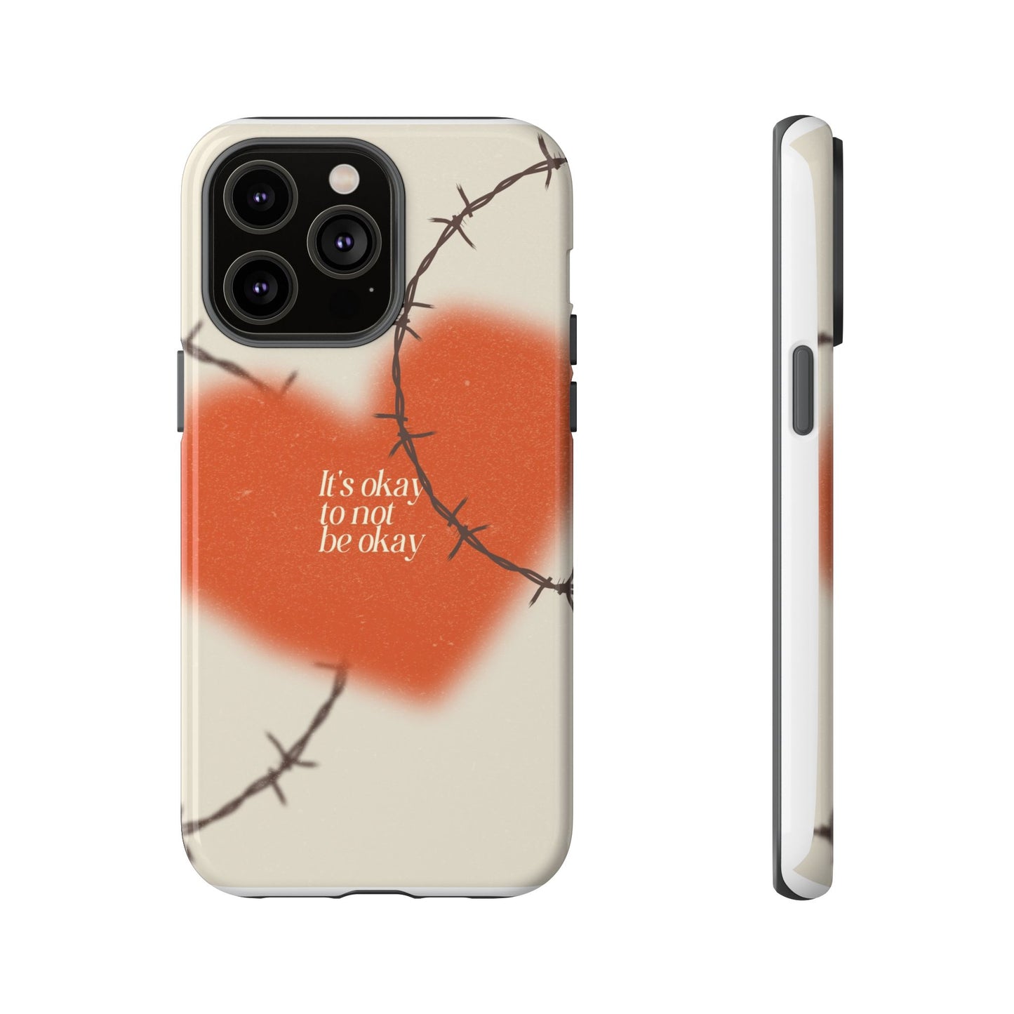 Heartfelt Phone Case | Barbed Wire Design, It's Okay to Not Be Okay, Supportive Gift, Anxiety Awareness, Unique Phone Accessory