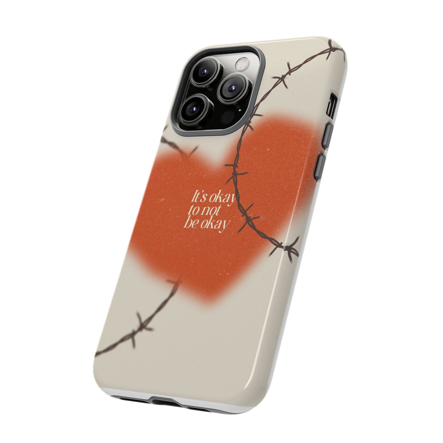 Heartfelt Phone Case | Barbed Wire Design, It's Okay to Not Be Okay, Supportive Gift, Anxiety Awareness, Unique Phone Accessory