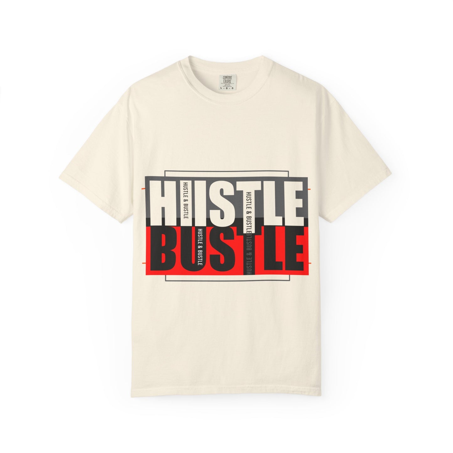 Hustle & Bustle Unisex T-Shirt, Motivational Tee, Casual Wear, Gift for Entrepreneurs, Urban Outfit, Everyday Inspiration
