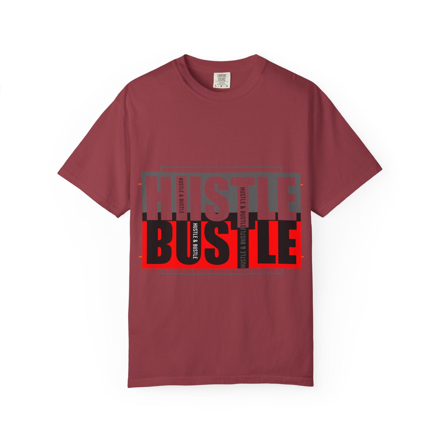 Hustle & Bustle Unisex T-Shirt, Motivational Tee, Casual Wear, Gift for Entrepreneurs, Urban Outfit, Everyday Inspiration