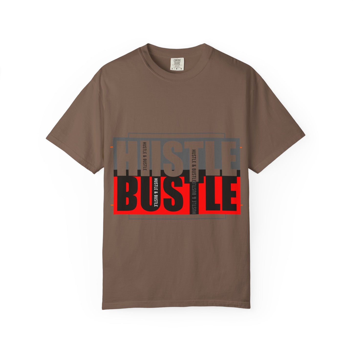 Hustle & Bustle Unisex T-Shirt, Motivational Tee, Casual Wear, Gift for Entrepreneurs, Urban Outfit, Everyday Inspiration