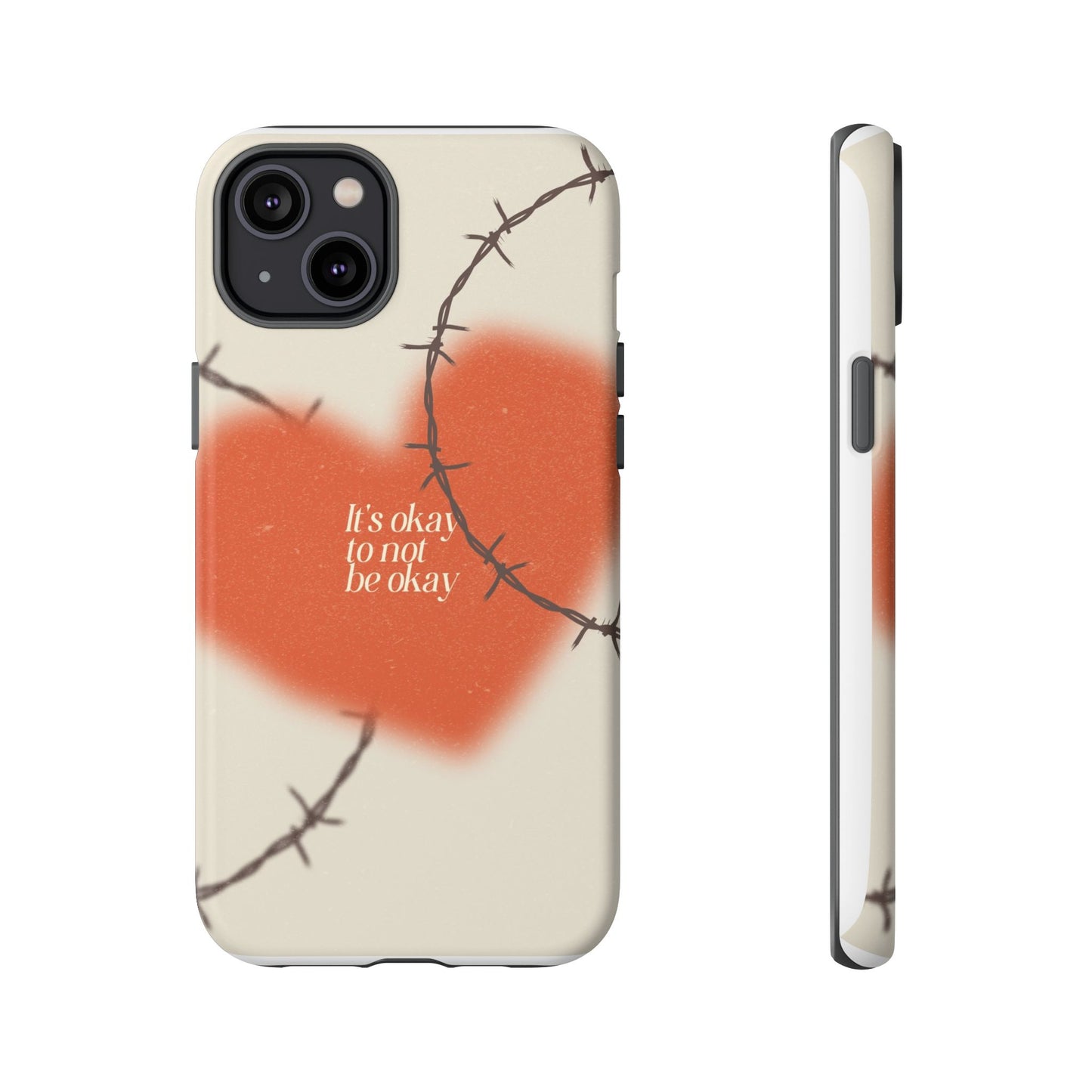 Heartfelt Phone Case | Barbed Wire Design, It's Okay to Not Be Okay, Supportive Gift, Anxiety Awareness, Unique Phone Accessory