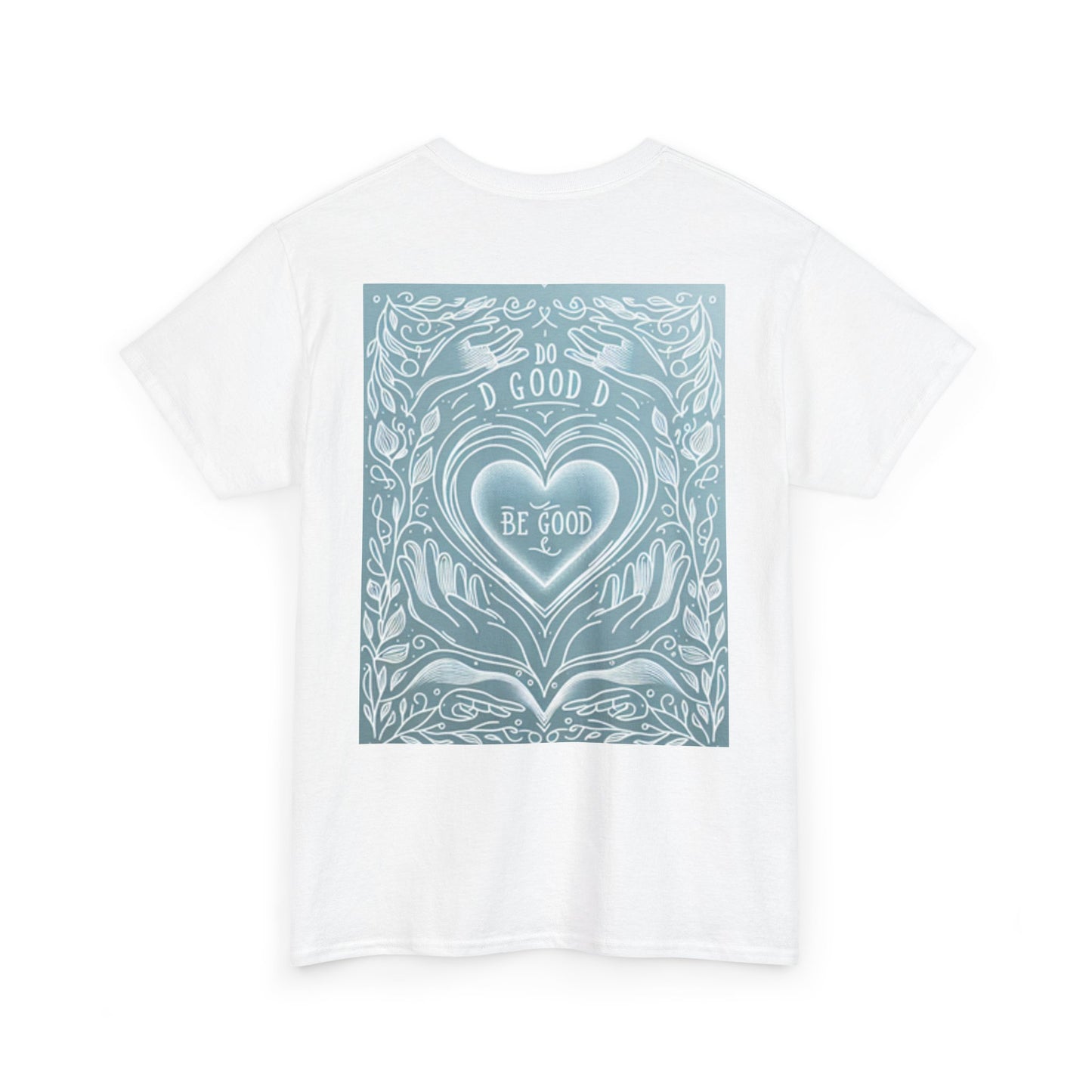 Be Good Unisex Heavy Cotton Tee, Positive Vibes Shirt, Casual Everyday Wear, Gift for Friends, Uplifting Message Tee