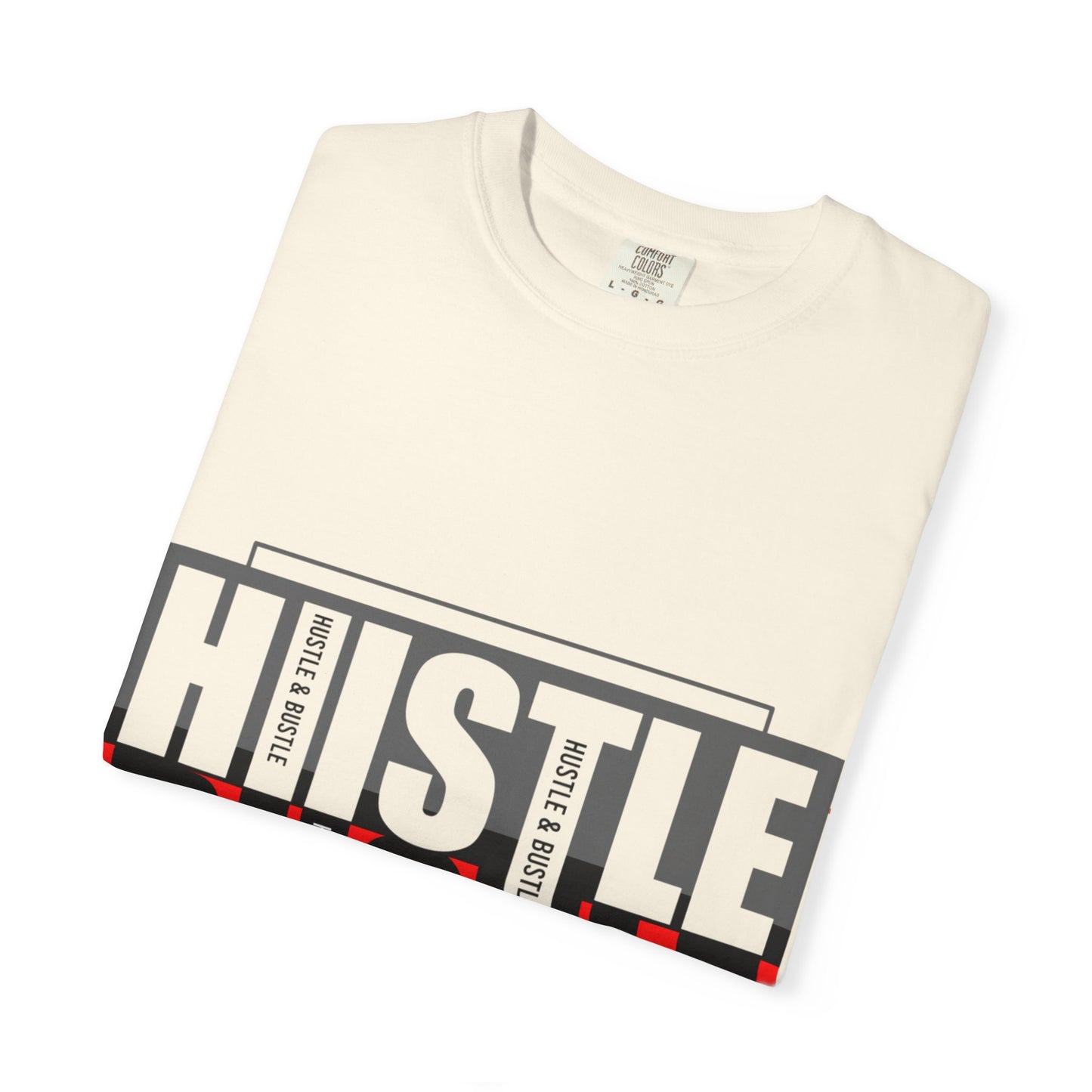 Hustle & Bustle Unisex T-Shirt, Motivational Tee, Casual Wear, Gift for Entrepreneurs, Urban Outfit, Everyday Inspiration