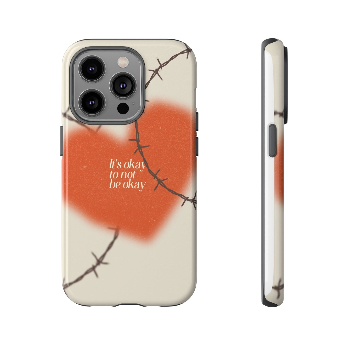 Heartfelt Phone Case | Barbed Wire Design, It's Okay to Not Be Okay, Supportive Gift, Anxiety Awareness, Unique Phone Accessory