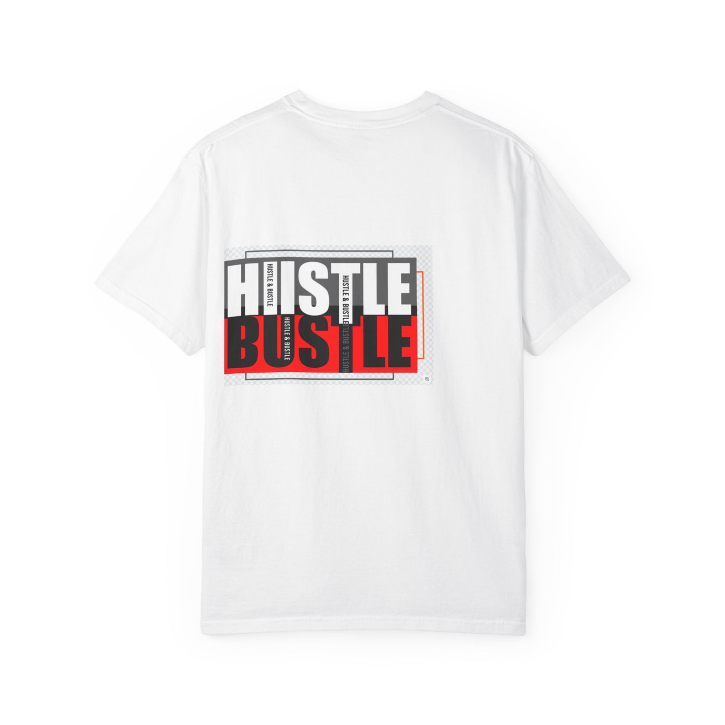 Hustle & Bustle Unisex T-Shirt, Motivational Tee, Casual Wear, Gift for Entrepreneurs, Urban Outfit, Everyday Inspiration