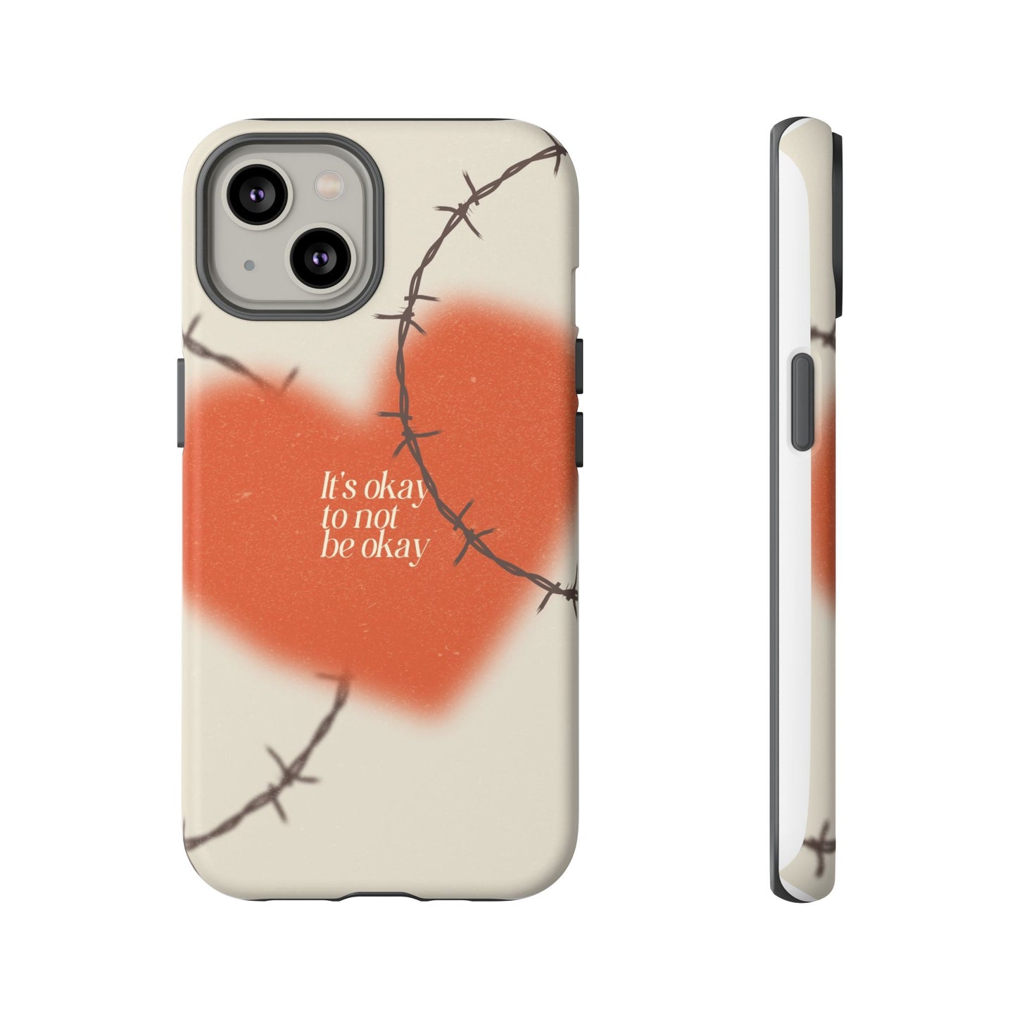 Heartfelt Phone Case | Barbed Wire Design, It's Okay to Not Be Okay, Supportive Gift, Anxiety Awareness, Unique Phone Accessory