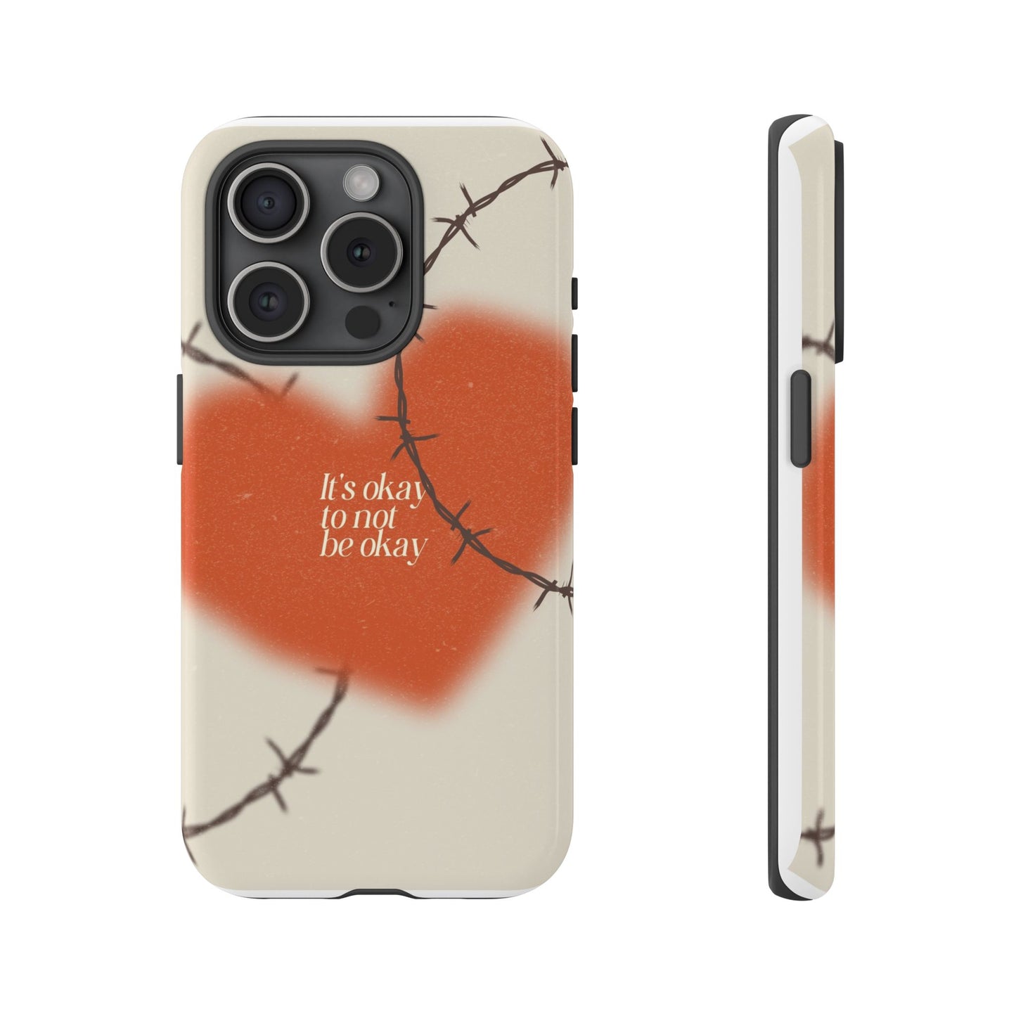 Heartfelt Phone Case | Barbed Wire Design, It's Okay to Not Be Okay, Supportive Gift, Anxiety Awareness, Unique Phone Accessory