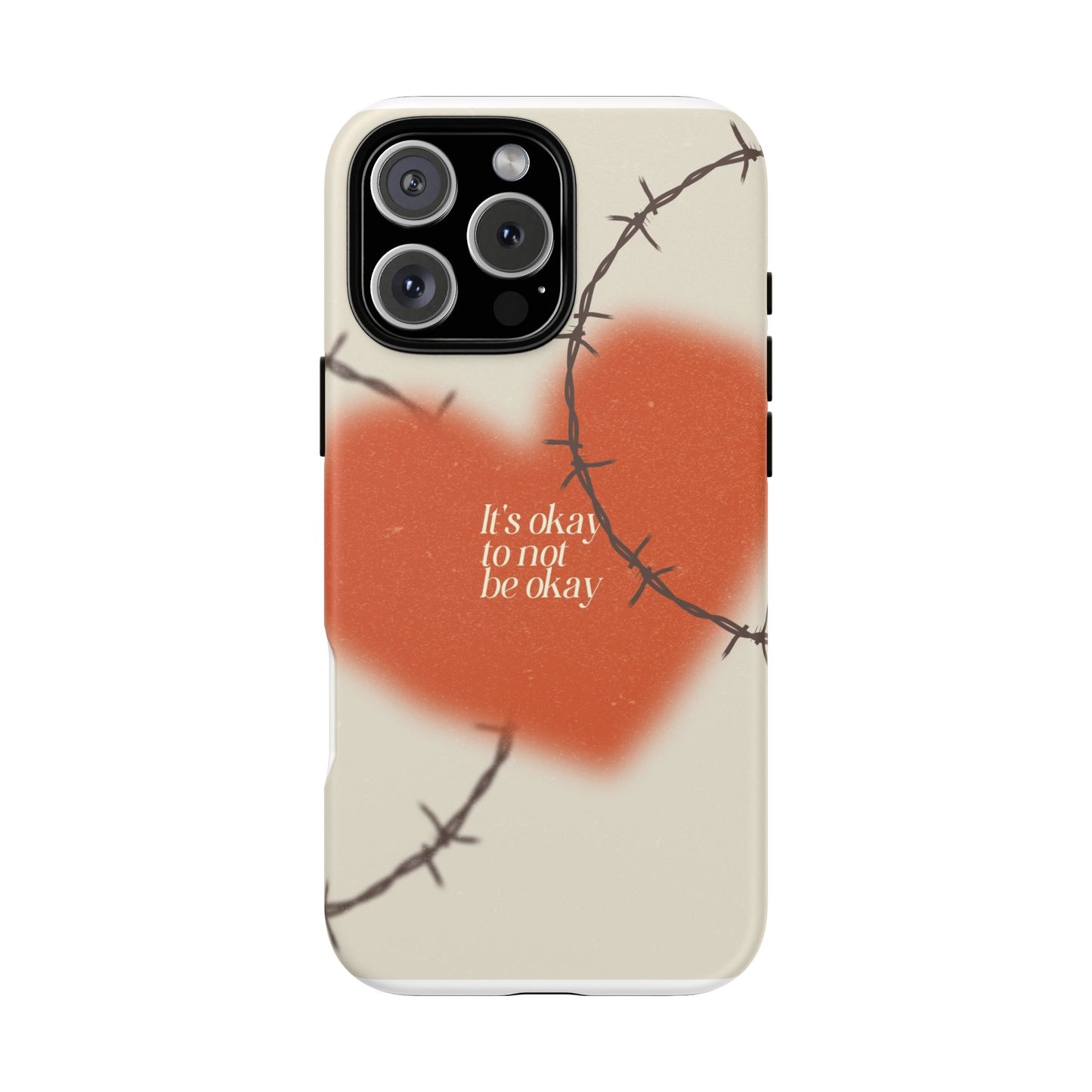 Heartfelt Phone Case | Barbed Wire Design, It's Okay to Not Be Okay, Supportive Gift, Anxiety Awareness, Unique Phone Accessory