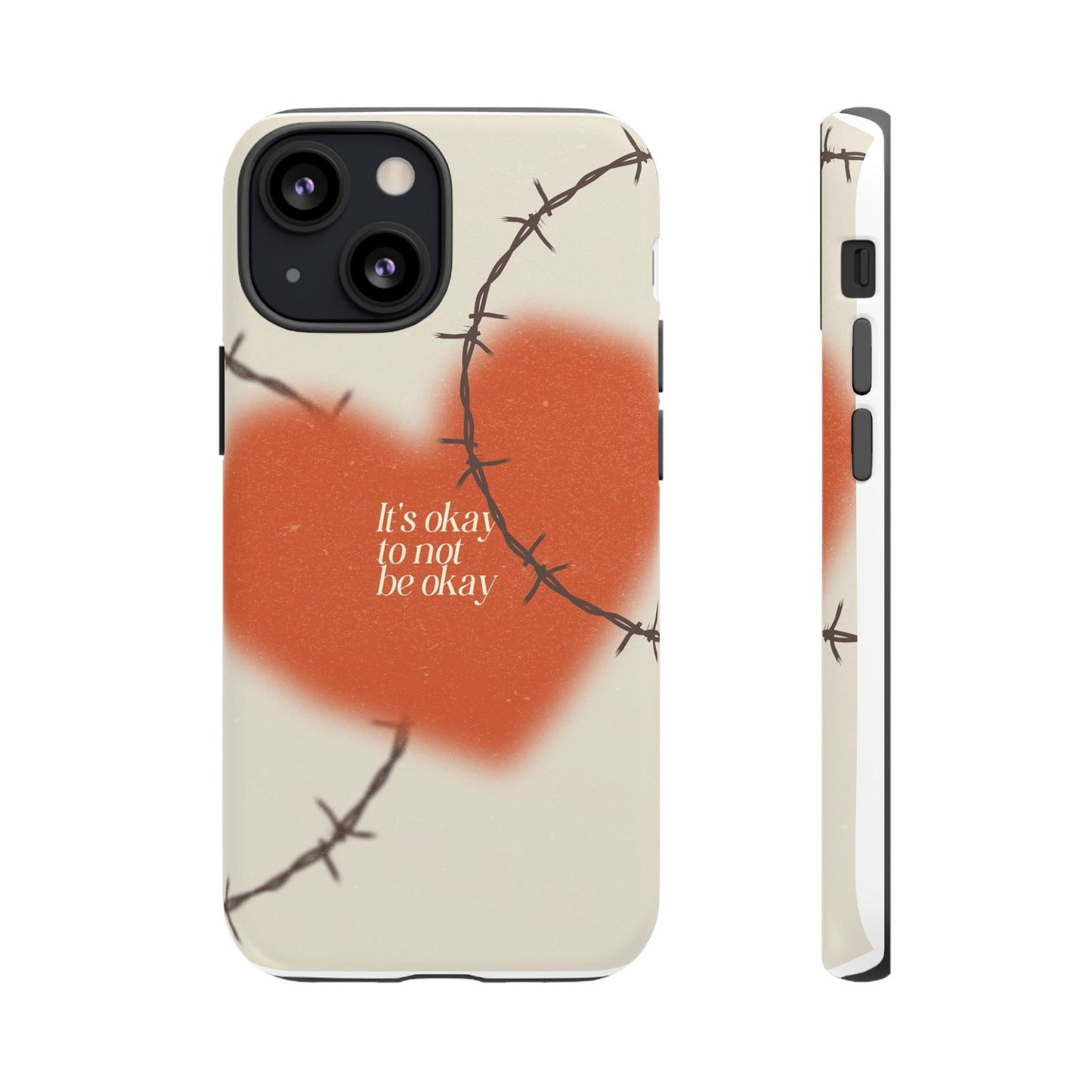 Heartfelt Phone Case | Barbed Wire Design, It's Okay to Not Be Okay, Supportive Gift, Anxiety Awareness, Unique Phone Accessory