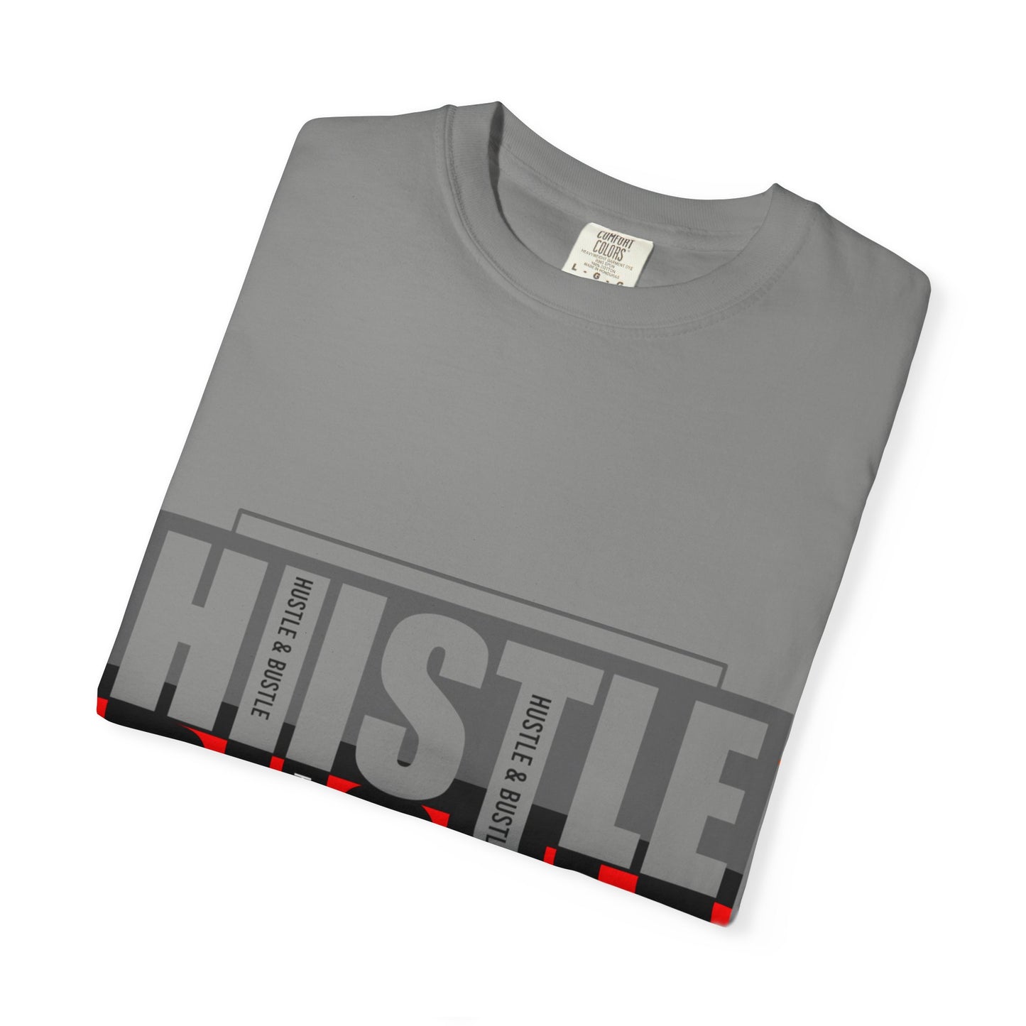 Hustle & Bustle Unisex T-Shirt, Motivational Tee, Casual Wear, Gift for Entrepreneurs, Urban Outfit, Everyday Inspiration