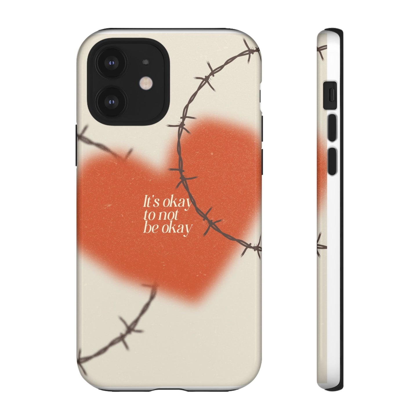 Heartfelt Phone Case | Barbed Wire Design, It's Okay to Not Be Okay, Supportive Gift, Anxiety Awareness, Unique Phone Accessory
